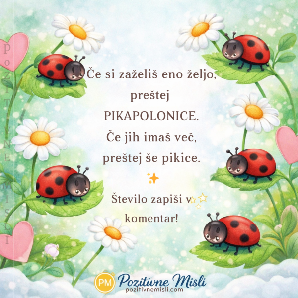 Za željo preštej pikapolonice