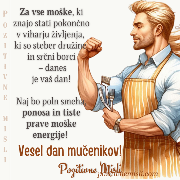 Dan mučenikov - Za vse moške, ki znajo stati pokončno