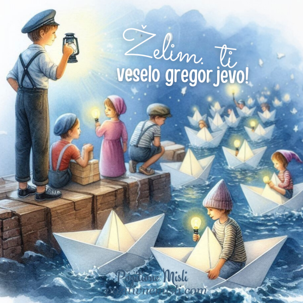 Gregorjevo Voščilo:  Veselo gregorjevo!