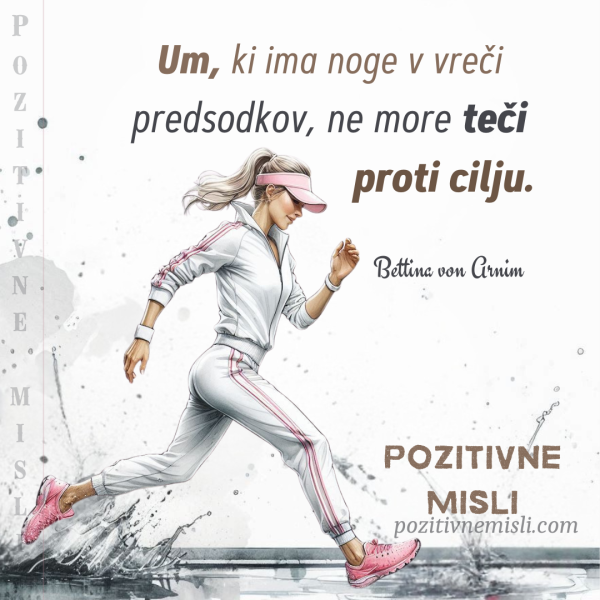 Citat: Um, ki ima noge v vreči predsodkov