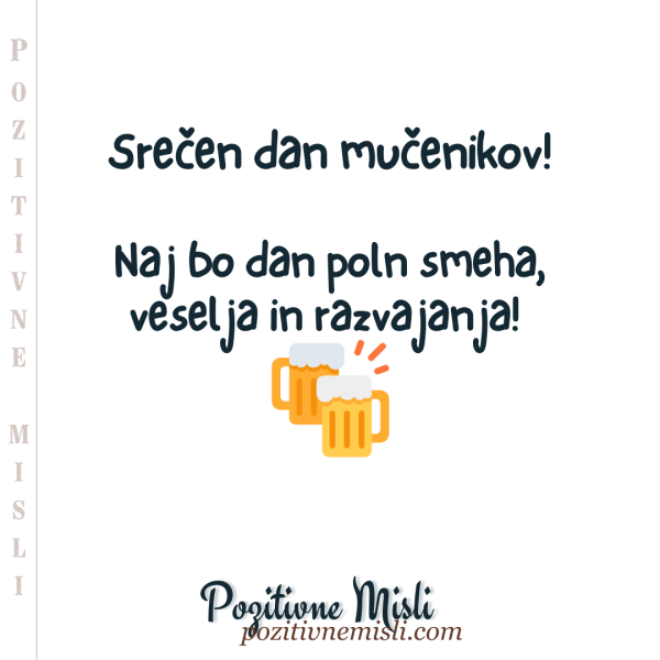 Srečen dan mučenikov! - Misli za moške 🍻