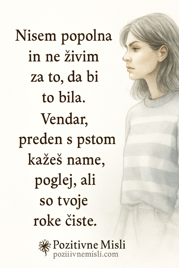 Nisel popolna in se ne trudim postati