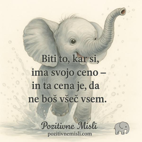 BITI to, kar si, ima svojo ceno