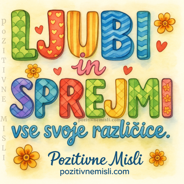 Ljubi in sprejmi vse svoje različice