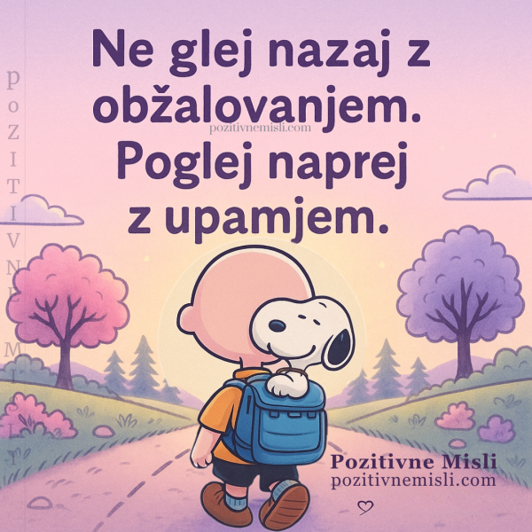 Ne glej nazaj z obžalovanjem - Lepe Misli