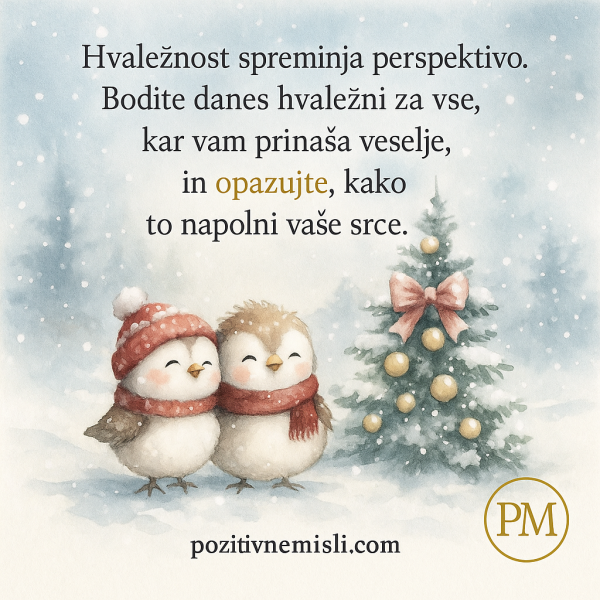 Hvaležnost sreminja prespektivo - pozitivne misli