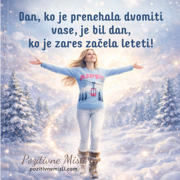 Dan, ko je nehalka dvomiti - pozitivnemisli.com