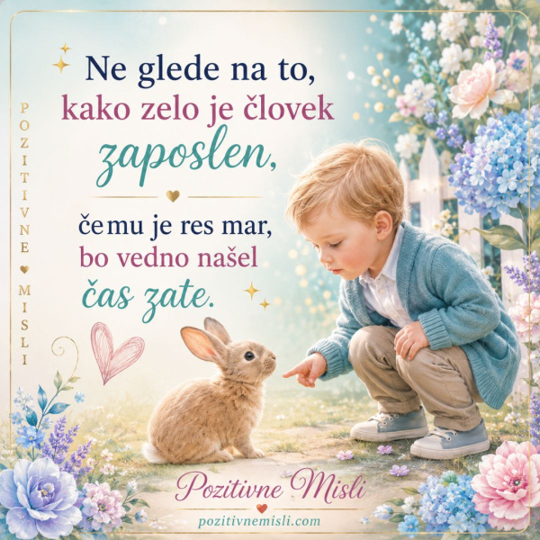 Če mu je res mar, bo vedno našel čas zate