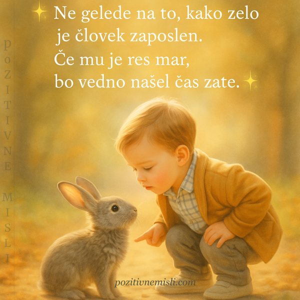 Če mu je res mar, bo vedno našel čas zate