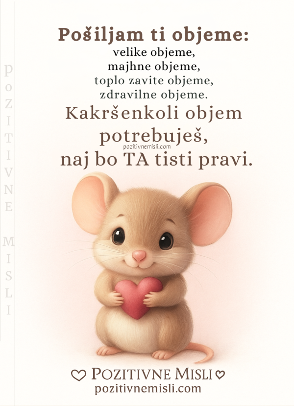 Pošiljam ti objeme – velike, majhne in zdravilne