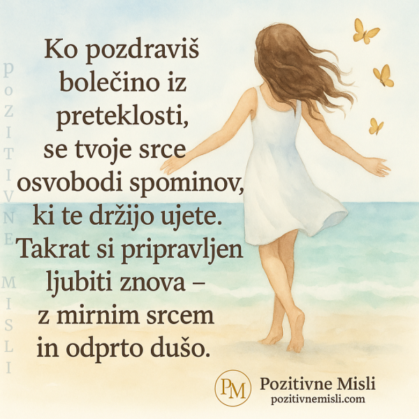 Ko pozdraviš bolečino preteklosti