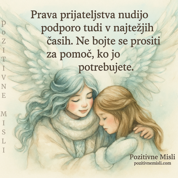 Prava prijateljstva nudijo podporo
