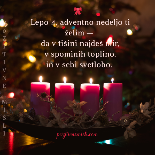 🎀  Lepo 4. adventno nedeljo ti želim —