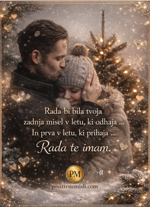 Najlepša ljubezenska novoletna želja - Rada bi bila tvoja zadnja