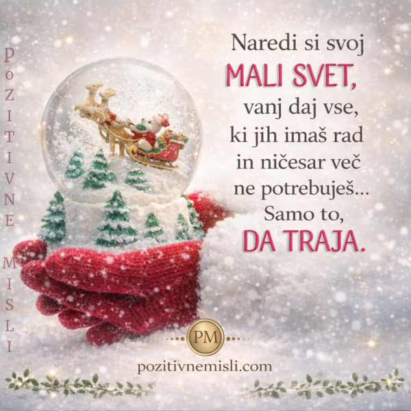 Naredi si svoj mali svet - lepa misel ob novem letu