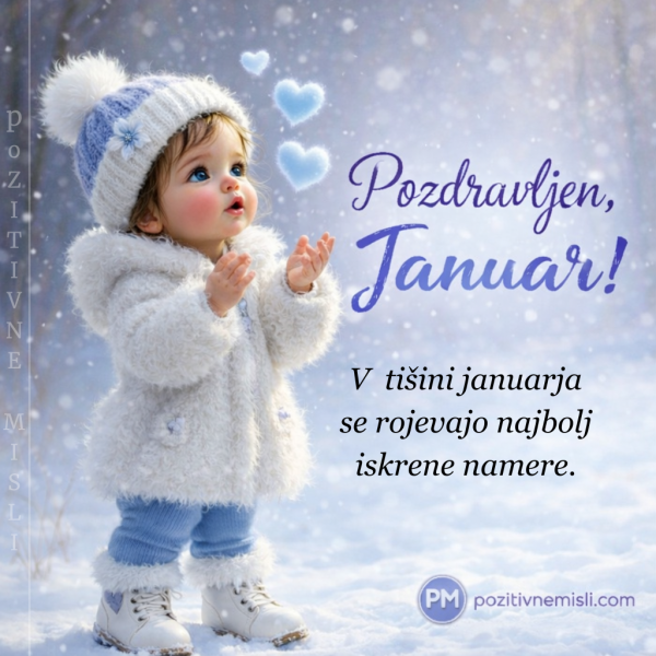 Pozdravljen, januar! V  tišini januarja
