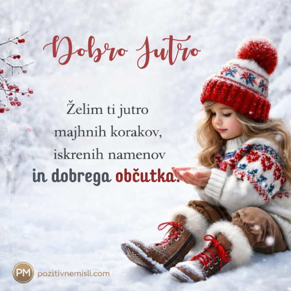 Želim ti jutro majhnih korakov