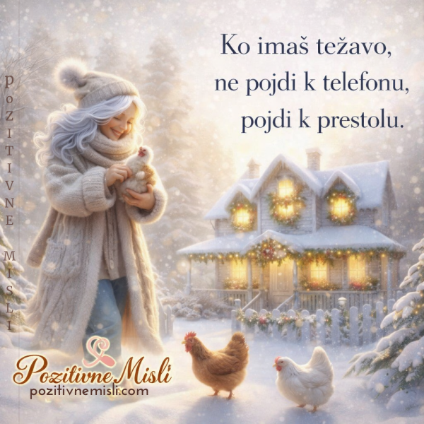 Ko imaš težavo, pojdi k prestolu