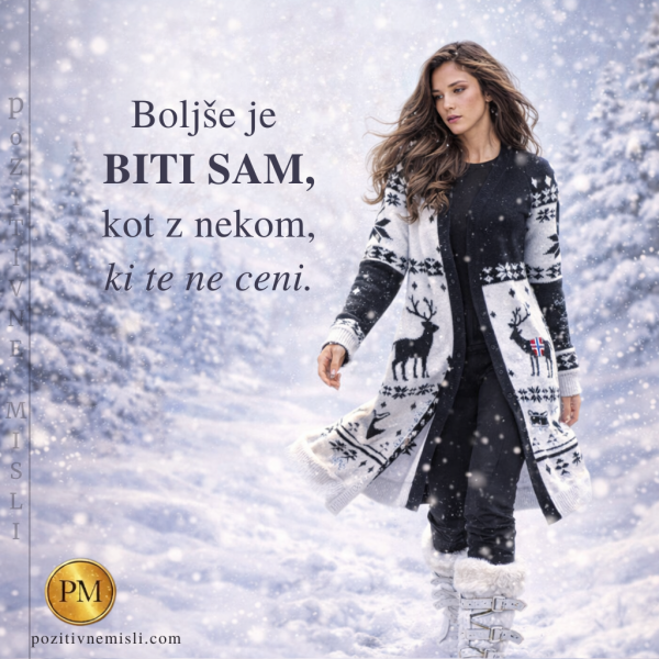 Bolje je biti sam, kot z nekom