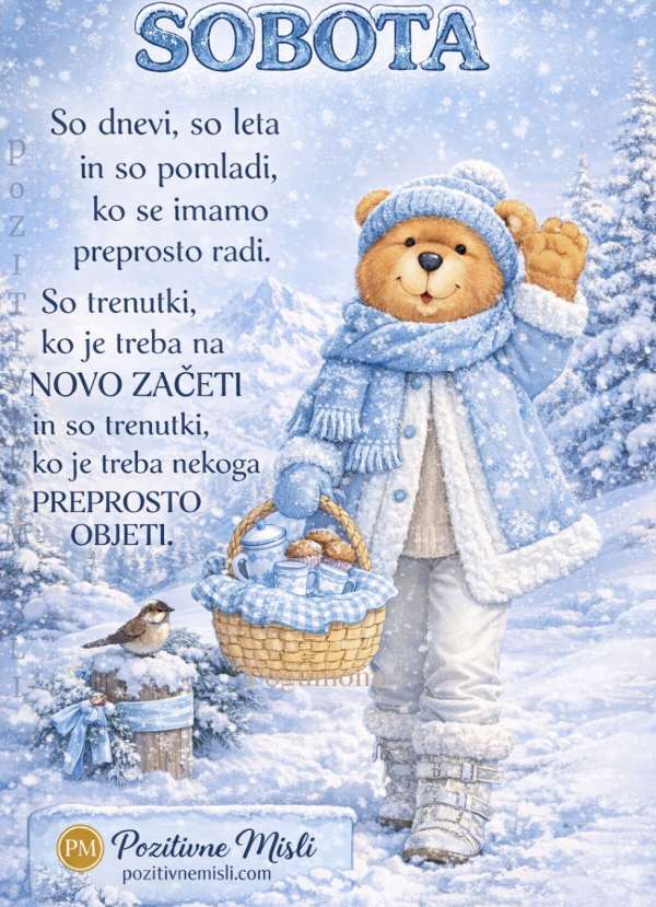 Sobota – dnevi, ko je čas za nov začetek in topel objem