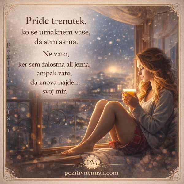 Pride trenutek, ko se odmaknem vase - Misli o notranjem miru