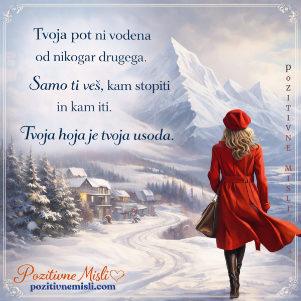 Tvoja pot je tvoja usoda – misel o lastni poti