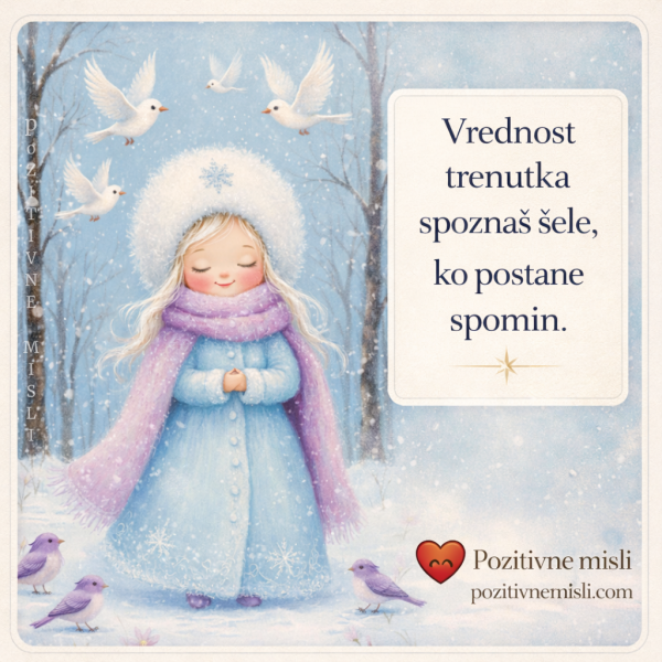 Vrednost trenutk spoznaš  - misli o življenju