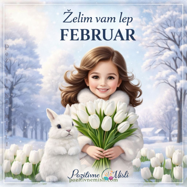 FEBRUAR - Lep mesec vam želim