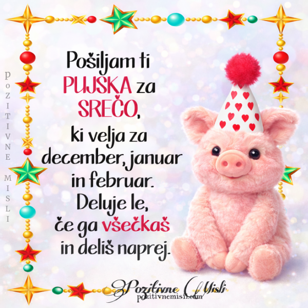 Deluje tri mesece - Pošiljam ti pujska za srečo