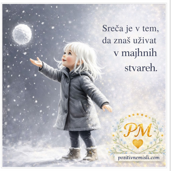 Sreča je v tem da znaš uživat