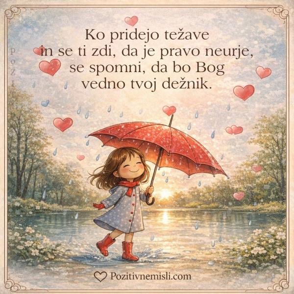 Ko pridejo težave – Bog je vedno tvoj dežnik