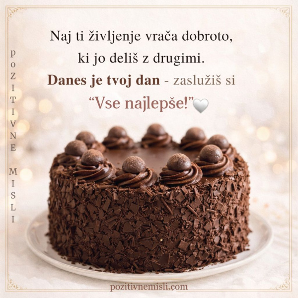 Rojstni dan: Naj ti življenje vrača dobroto