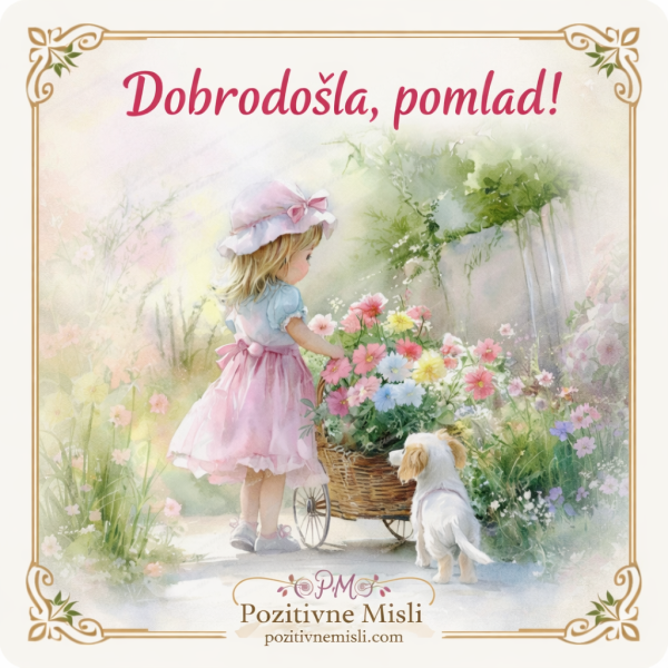 Dobrodošla, pomlad - lepe misli