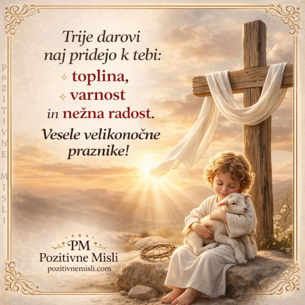 Velika noč - Trije darovi naj pridejo