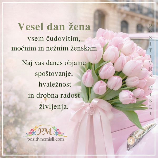 8. marec – Vesel dan žena vsem čudovitim ženskam