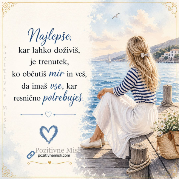 Najlepše kar lahko doživiš je mir