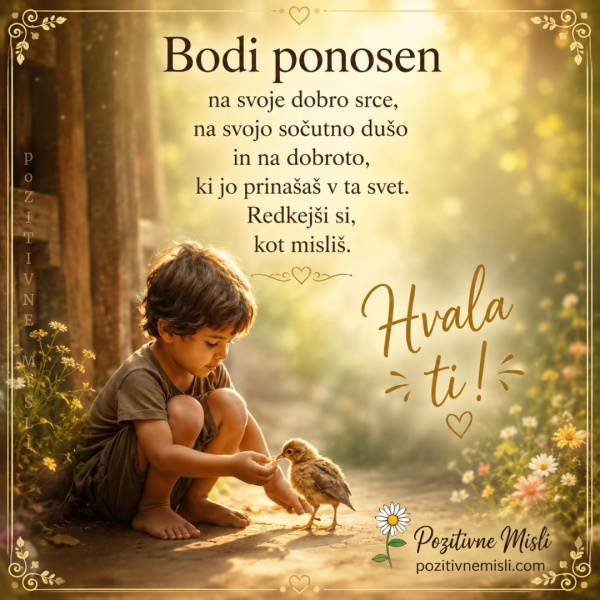 Bodi ponosen na svojedobro srce