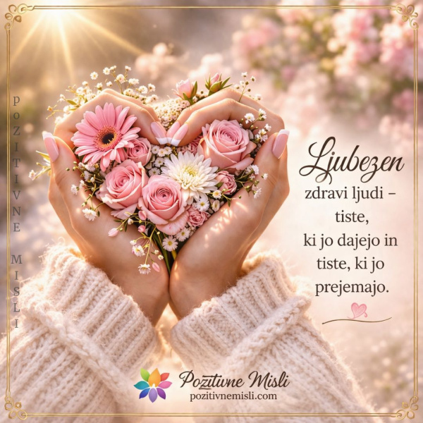 Ljubezen zdravi ljudi tiste ki jo dajejo in tiste ki jo sprejemajo