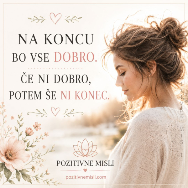 Na koncu bo vse dobro - lepa misel