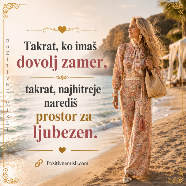 Takrat, ko imaš dovolj zamer