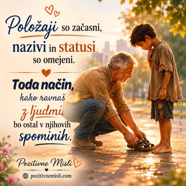 V spominih ostane, kako ravnaš