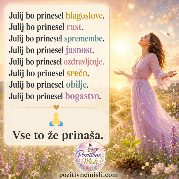 Julij prinaša blagoslove, rast, srečo in obilje