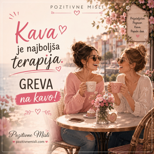 Kava s prijateljico je najboljša terapija