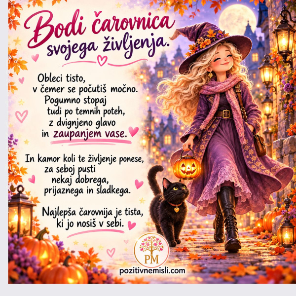Bodi čarovnica svojega življenja