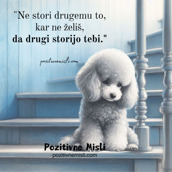 Ne storite drugim slabo - Lepe Misli