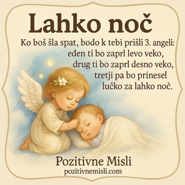 Ko boš šla spat, bodo k tebi prišli 3. angeli