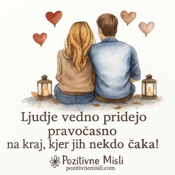 Ljudje vedno pridejo pravočasno