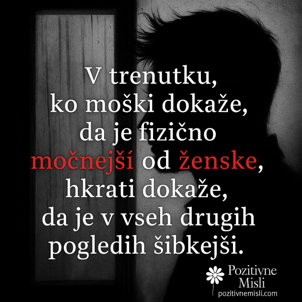 Misli o odnosih - V trenutku, ko moški dokaže