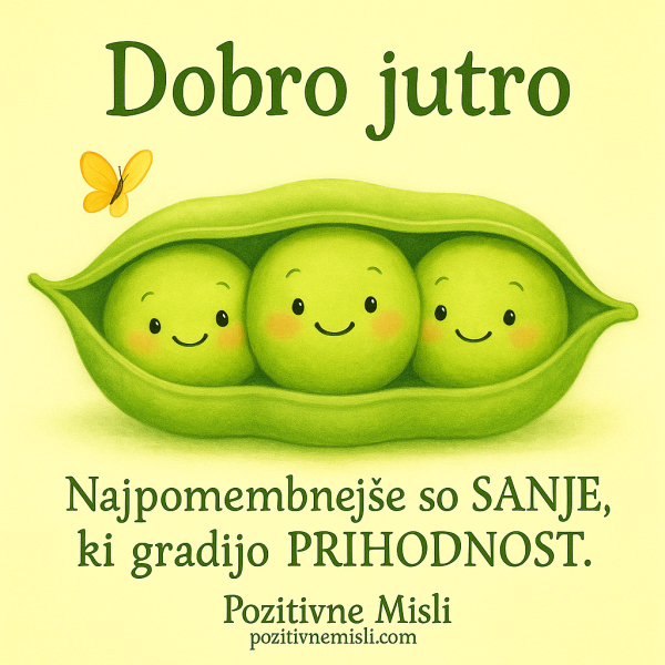 Najpomembnejše so SANJE, ki gradijo PRIHODNOST