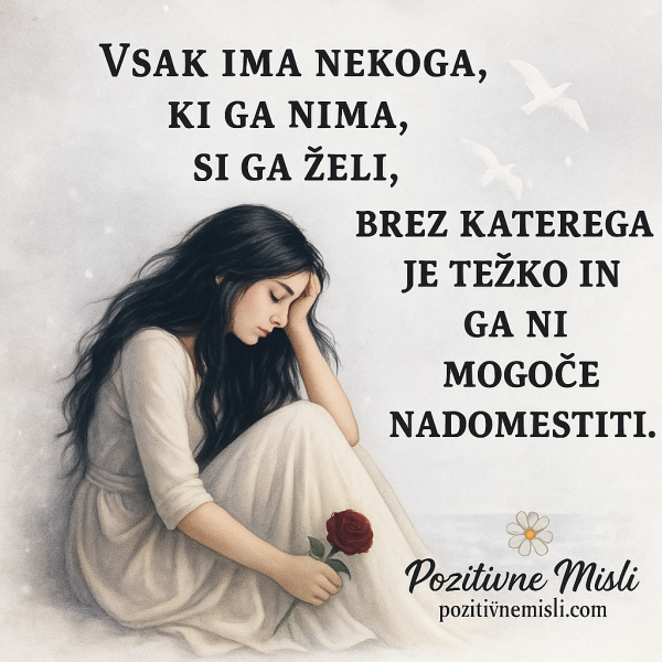 Vsak ima nekoga, ki ga nima - misli o ljubezni